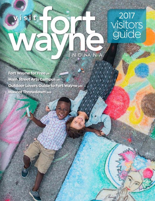 Visit Fort Wayne's 2017 Visitor's Guide