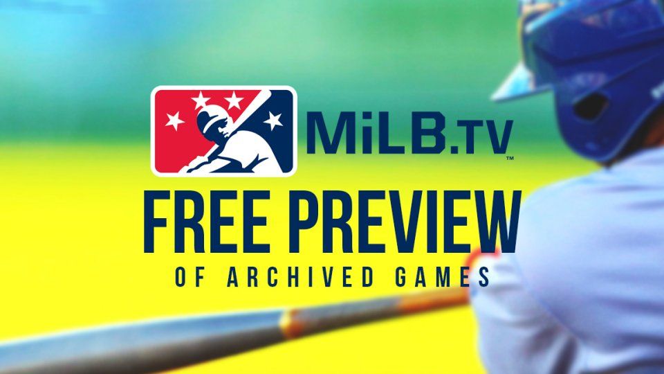 MiLB.TV Free Preview